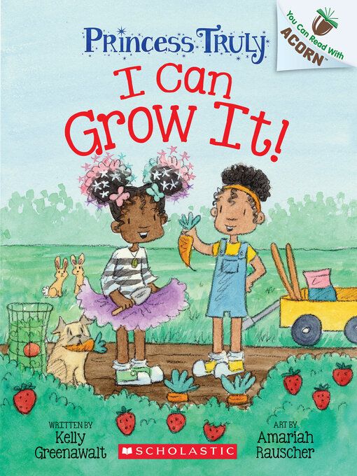 Title details for I Can Grow It! by Kelly Greenawalt - Available